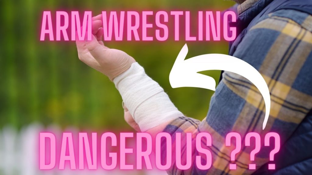 is arm wrestling dangerous